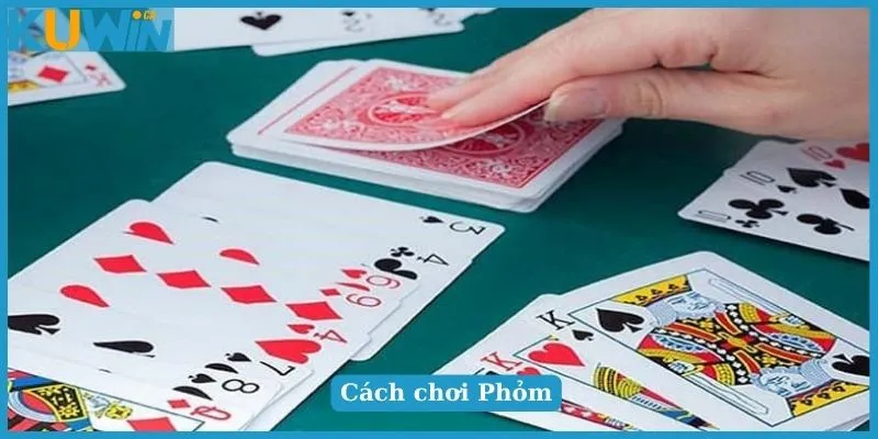Cách Chơi Phỏm Chi Tiết Từ A Đến Z Chuẩn Xác Cho Newbie 4 Hướng dẫn chơi Phỏm chuẩn nhất cho tân binh