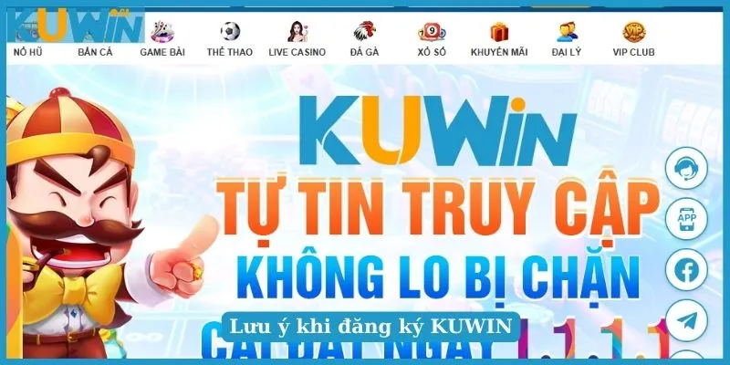 Một số chú ý khi đăng ký KUWIN gamer nên biết