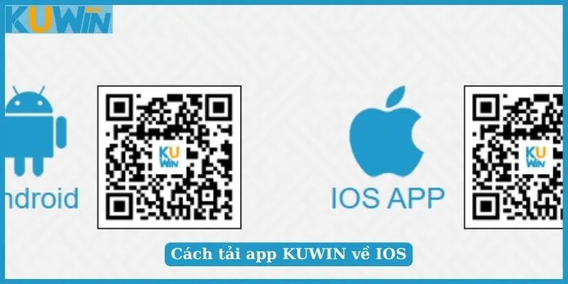 Tải App KUWIN - Hướng Dẫn Tải Ứng Dụng Về Thiết Bị Di Động 4 Cách tải app KUWIN về hệ điều hành iOS thành công